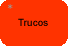 trucos